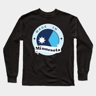 Made in Minnesota Long Sleeve T-Shirt